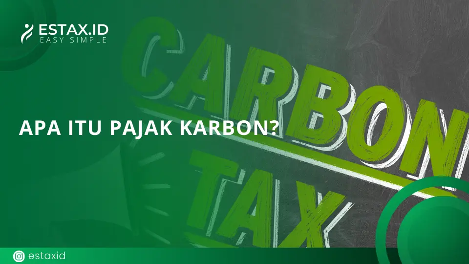 Apa itu Pajak Karbon?