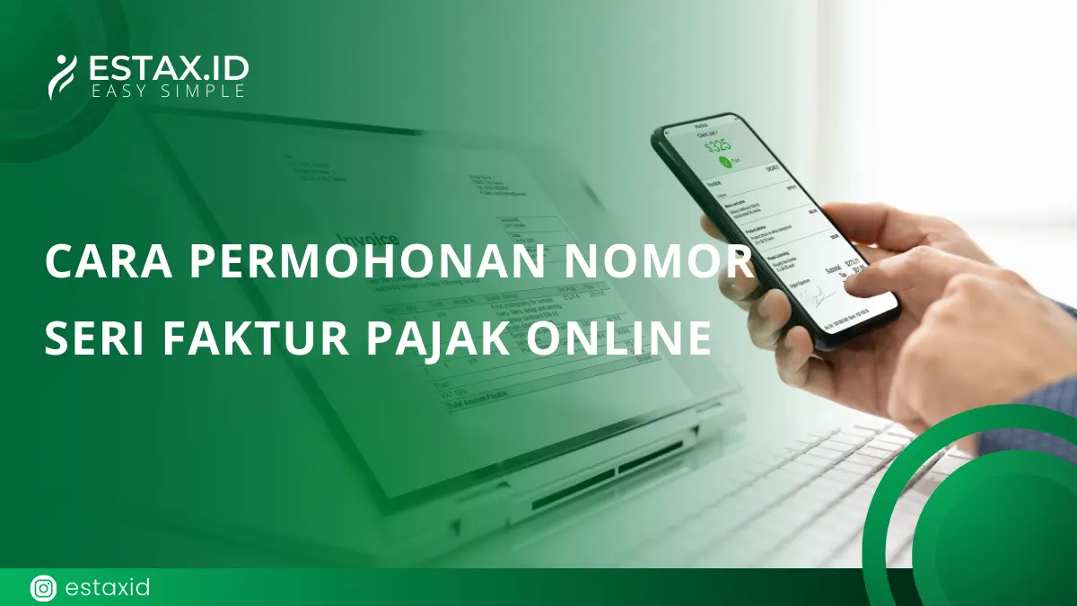 Cara Permohonan Nomor Seri Faktur Pajak Online