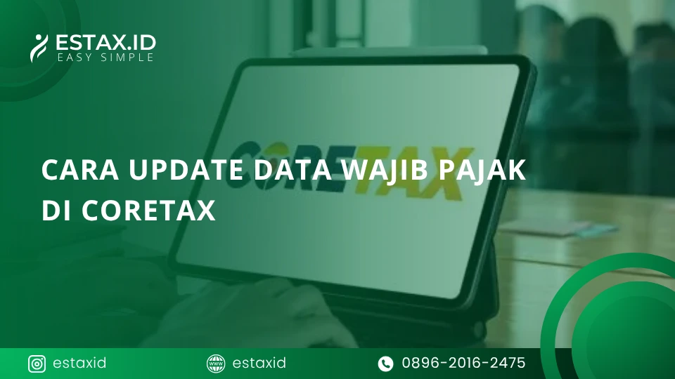 Cara Update Data Wajib Pajak di Coretax