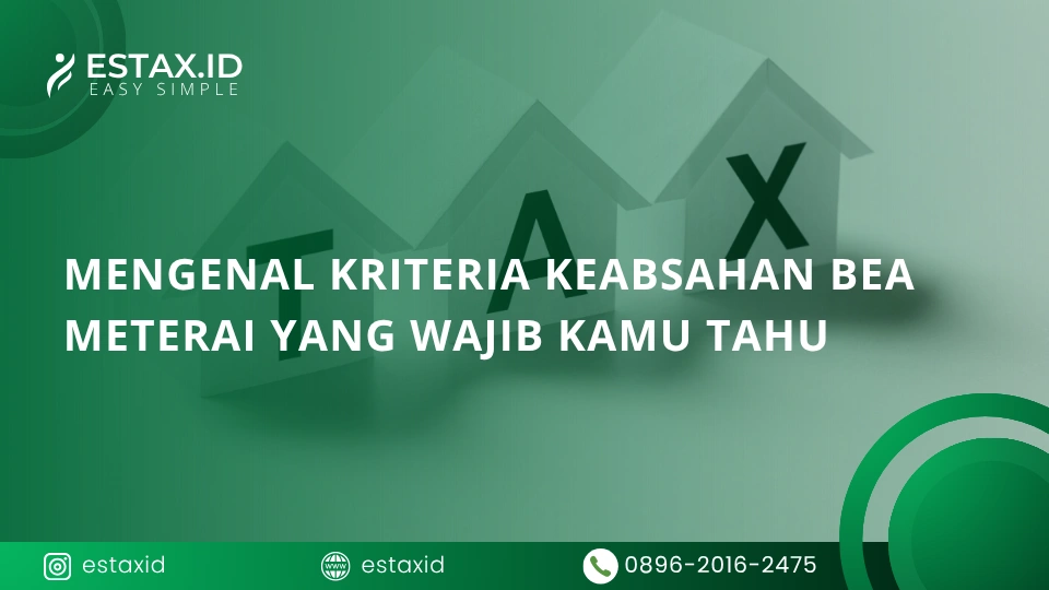 Mengenal Kriteria Keabsahan Bea Meterai yang Wajib Kamu Tahu